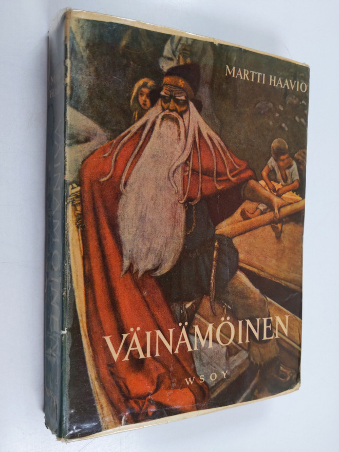 Martti Haavio : Väinämöinen : suomalaisten runojen keskus...