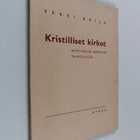 Erkki Kaila : Kristilliset kirkot nykyisessä henkien tais... - pikkukuva 1