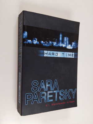 Sara Paretsky : Hard time : A V. I. Warshawski novel