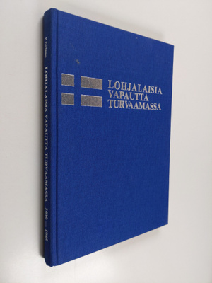 Pentti Eertamo : Lohjalaisia vapautta turvaamassa 1939-1945