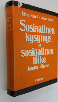 Eino Kuusi : Sosiaalinen kysymys ja sosiaalinen liike kau...