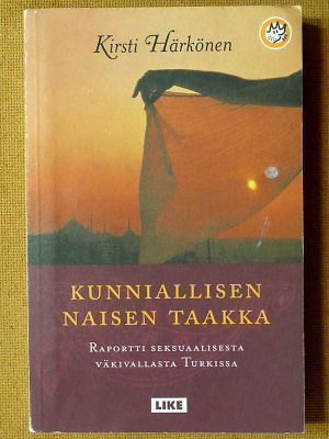 Kirsti Härkönen: Kunniallisen naisen taakka (pokkari)
