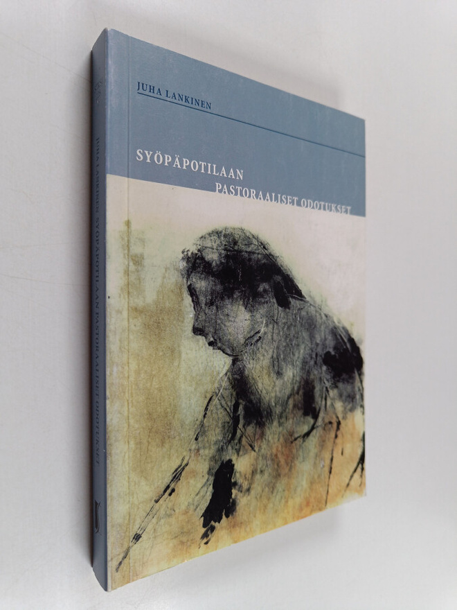 Juha Lankinen : Syöpäpotilaan pastoraaliset odotukset