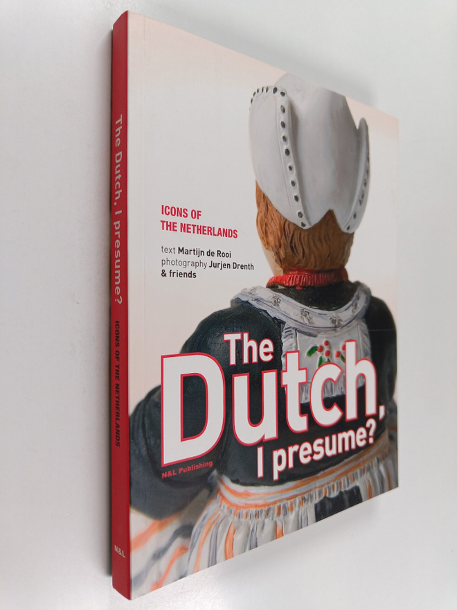 Martijn de Rooi : The Dutch, I Presume? - Icons of the Ne...