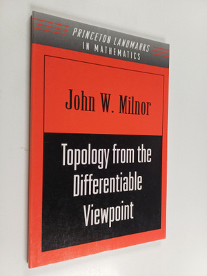 John W. Milnor : Topology from the differentiable viewpoint