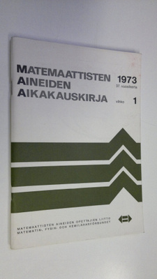 Matemaattisten aineiden aikakauskirja 1973 vihko 1
