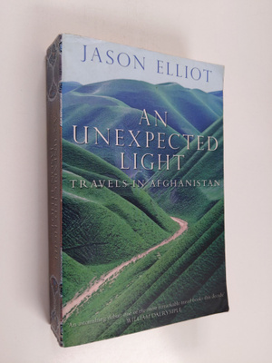 Jason Elliot : An Unexpected Light : travels in Afganistan