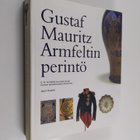 Jouni Kuurne : Gustaf Mauritz Armfeltin perintö : G M Arm... - pikkukuva 1