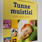 Maarit ym. Huovinen : Tunne muistisi : käytä, kehitä, koh... - pikkukuva 1