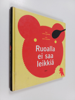 Jukka Laajarinne : Ruoalla ei saa leikkiä