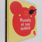Jukka Laajarinne : Ruoalla ei saa leikkiä - pikkukuva 1