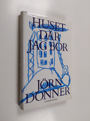 Jörn Donner : Huset där jag bor : finis Finlandiae