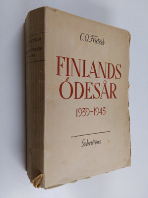 C. O. Frietsch : Finlands ödesår : 1939-1943