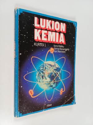 Ismo Kalkku : Lukion kemia Kurssi 1 : Aine ja kemialliset...