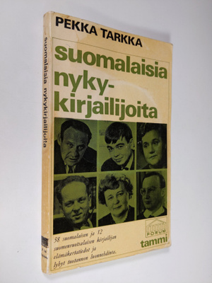 Pekka Tarkka : Suomalaisia nykykirjailijoita