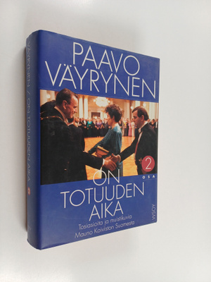 Paavo Väyrynen : On totuuden aika 2 : Tosiasioita ja muis...