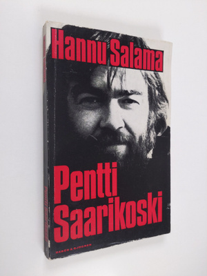 Hannu Salama : Pentti Saarikoski