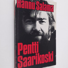 Hannu Salama : Pentti Saarikoski - pikkukuva 1