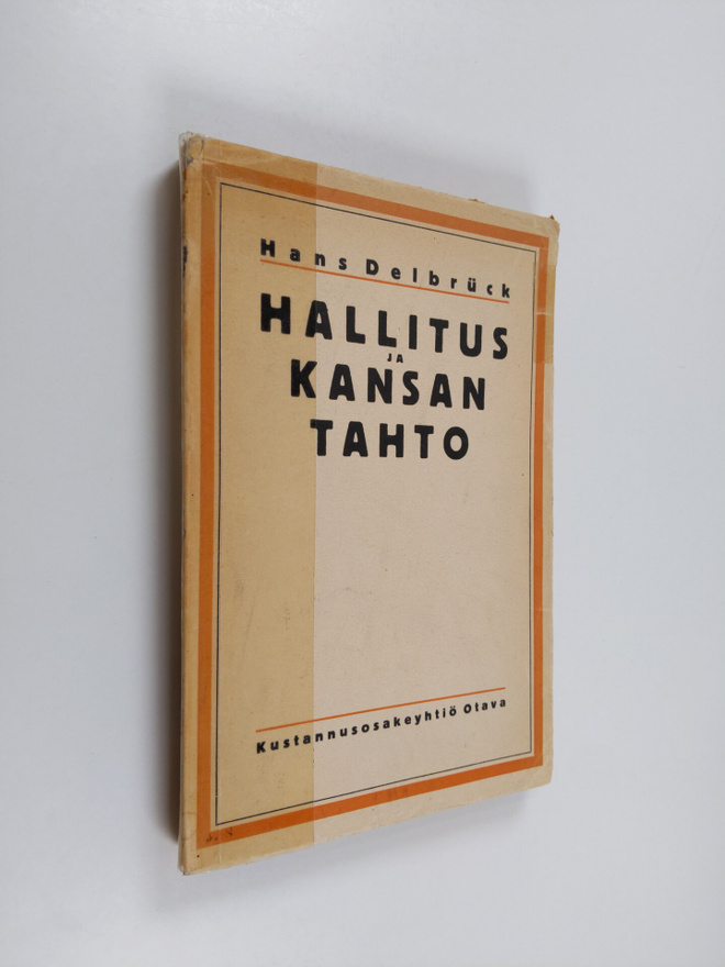 H. Delbruck : Hallitus ja kansan tahto : politiikan perus...