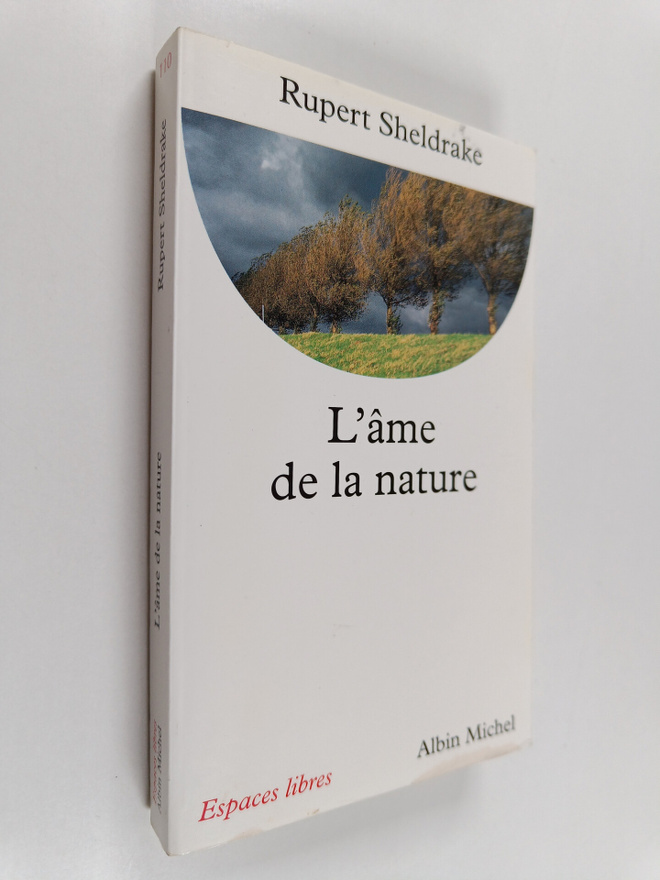 Rupert Sheldrake : L'ame de la nature