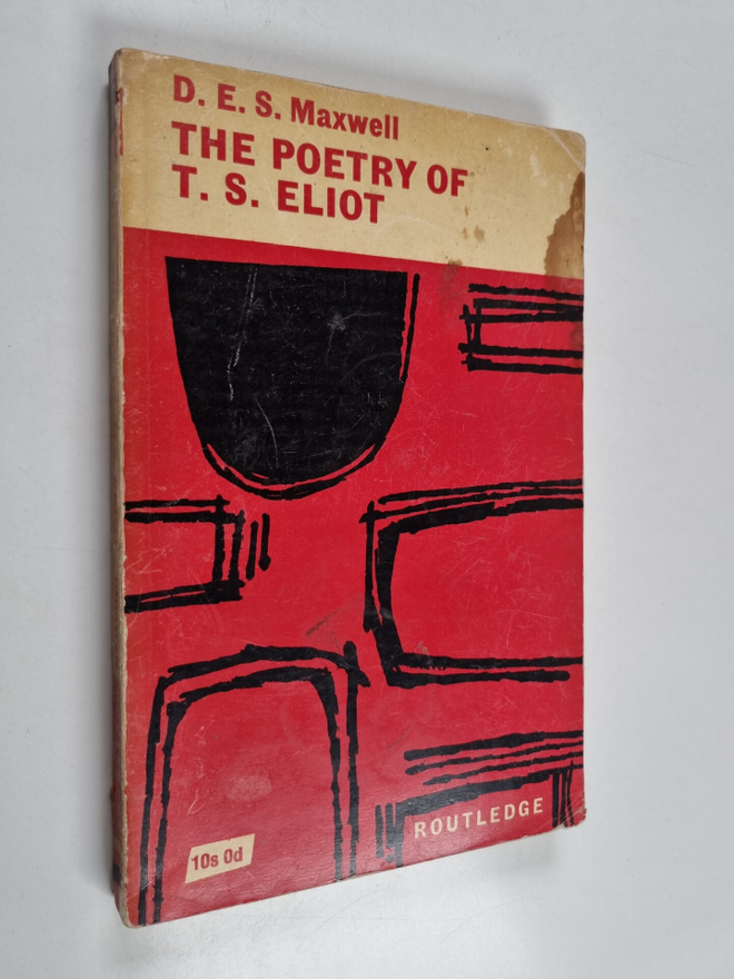 D. E. S. Maxwell : The Poetry of T. S. Eliot
