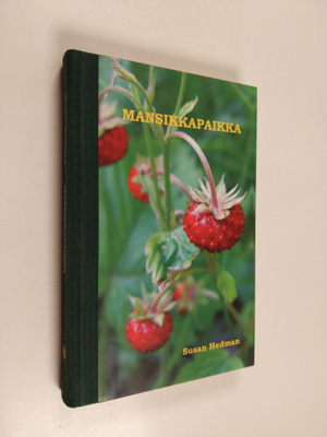 Susan Hedman : Mansikkapaikka