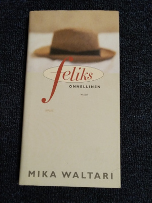Mika Waltari: Feliks onnellinen