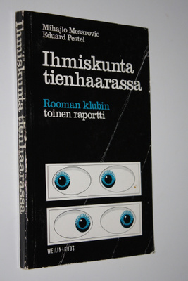 Mihajlo Mesarovic : Ihmiskunta tienhaarassa : Rooman klub...