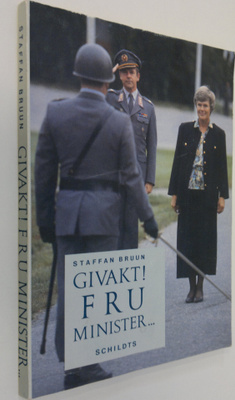 Staffan Bruun : Givakt! Fru minister