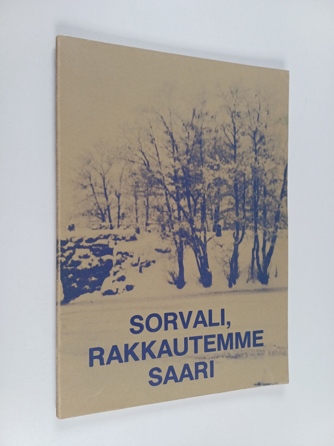 Unto Kähärä : Sorvali, rakkautemme saari