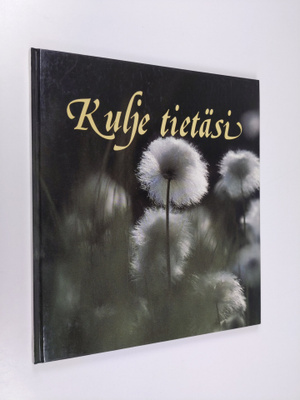 Margot Bickel : Kulje tietäsi