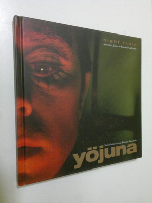 Yöjuna - Night train : surrealistisia reittejä Kiasman ko...