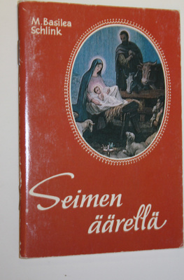 M. Basilea Schlink : Seimen äärellä