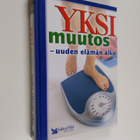 Yksi muutos - uuden elämän alku : laihduttamisesta painon... - pikkukuva 1