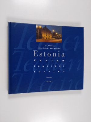 Liivi Kunnapu : Estonia Teater Estonia-teatteri = Estonia...