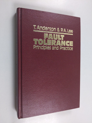 Tom Anderson : Fault tolerance : principles and practice