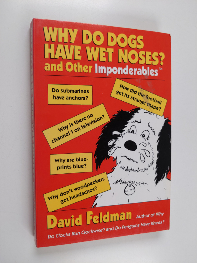 David Feldman : Why Do Dogs Have Wet Noses? and Other Imp...