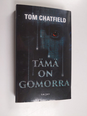 Tom Chatfield : Tämä on Gomorra