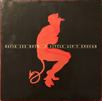 David Lee Roth - A Little Ain’t Enough