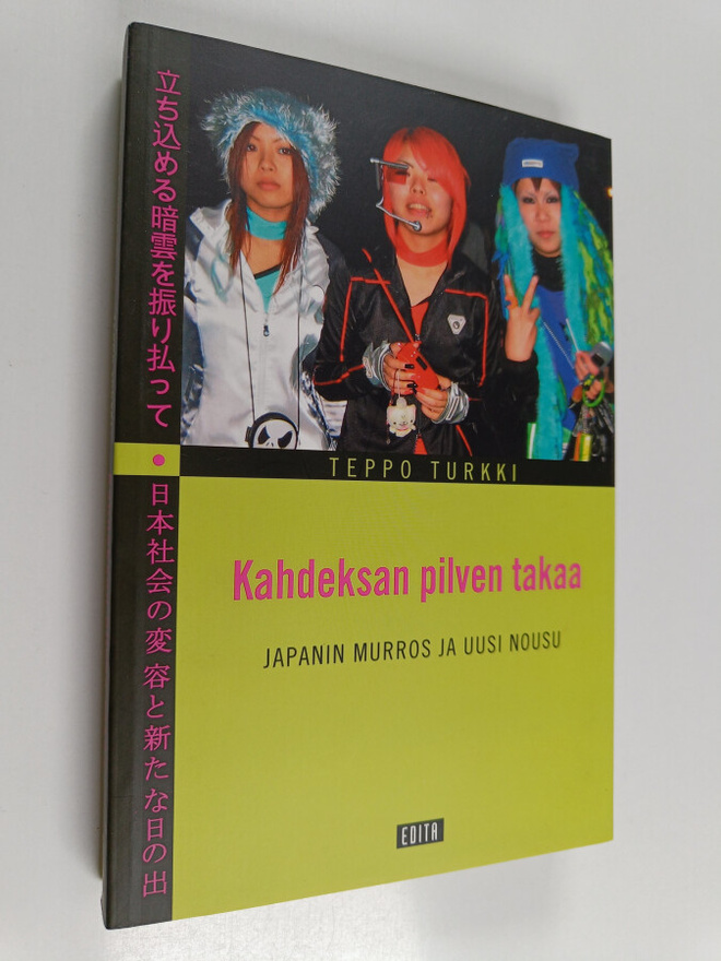 Teppo Turkki : Kahdeksan pilven takaa : Japanin murros ja...