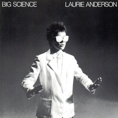 LAURIE ANDERSON - BIG SCIENCE