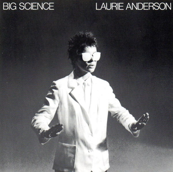 LAURIE ANDERSON - BIG SCIENCE