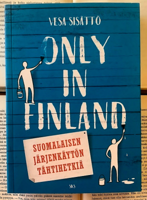 Vesa Sisättö - Only in Finland: suomalaisen...