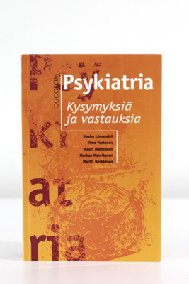Lönnqvist ym. - PSYKIATRIA - KYSYMYKSIÄ JA VASTAUKSIA
