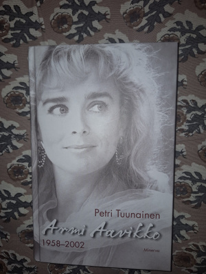 Petri Tuunainen : Armi Aavikko 1958 - 2002