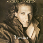 Michael Bolton • Timeless (The Classics) CD - pikkukuva 1