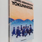 Hannes Kärkkäinen : Yökunnissa : kunnanisät oppireissulla - pikkukuva 1