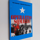 Peik Johansson ym. : Operaatio Somalia - pikkukuva 1