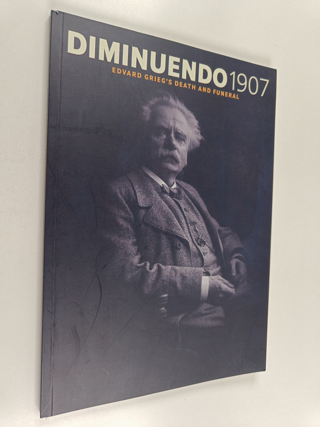 Diminuendo 1907 : Edvard Grieg's death and funeral