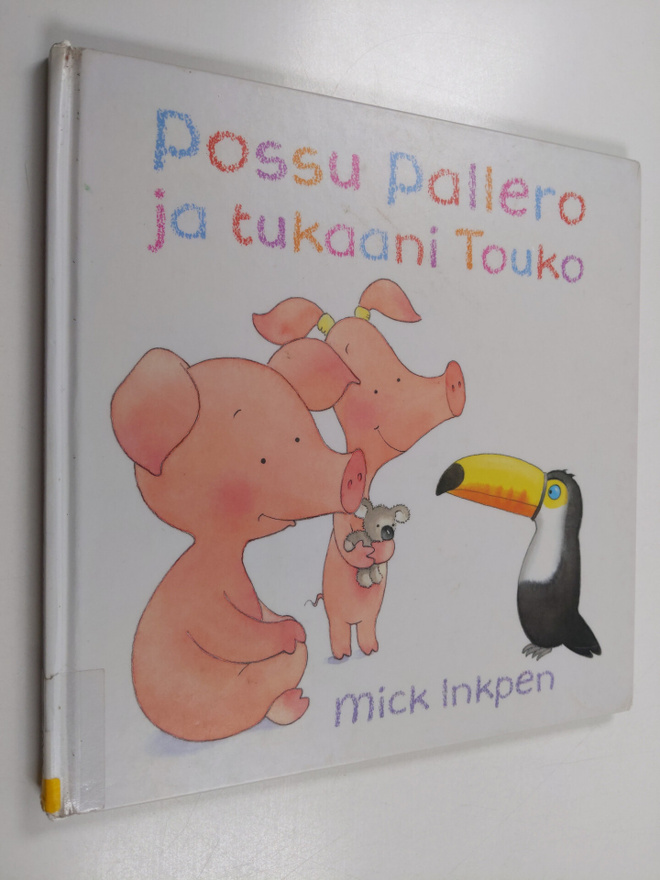 Mick Inkpen : Possu Pallero ja tukaani Touko